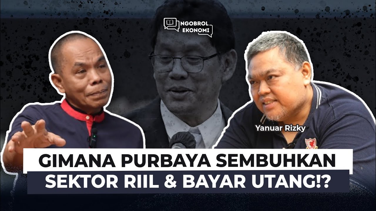 Purbaya penyelamat sektor riil atau malah jadi pemantik krisis!? @yanuarrizky73 #NgobrolEkonomi61