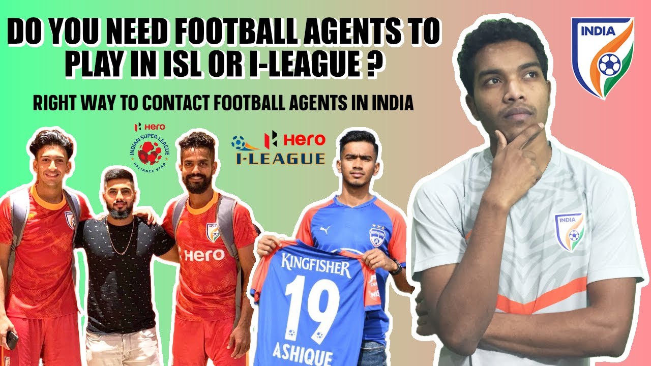 How should you contact Football Agent to play Indian Super League, I-League, State League in India?