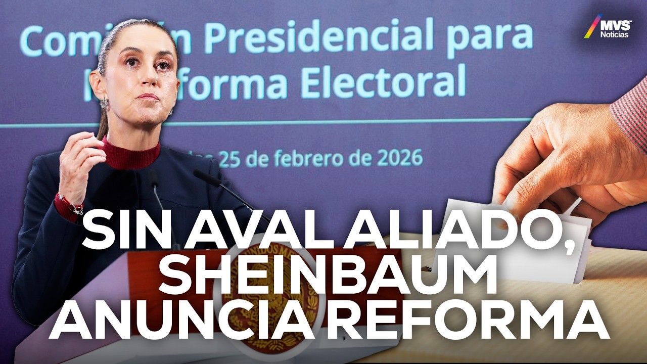 SHEINBAUM lanza REFORMA ELECTORAL en medio de DIVISIONES políticas | MVS Noticias