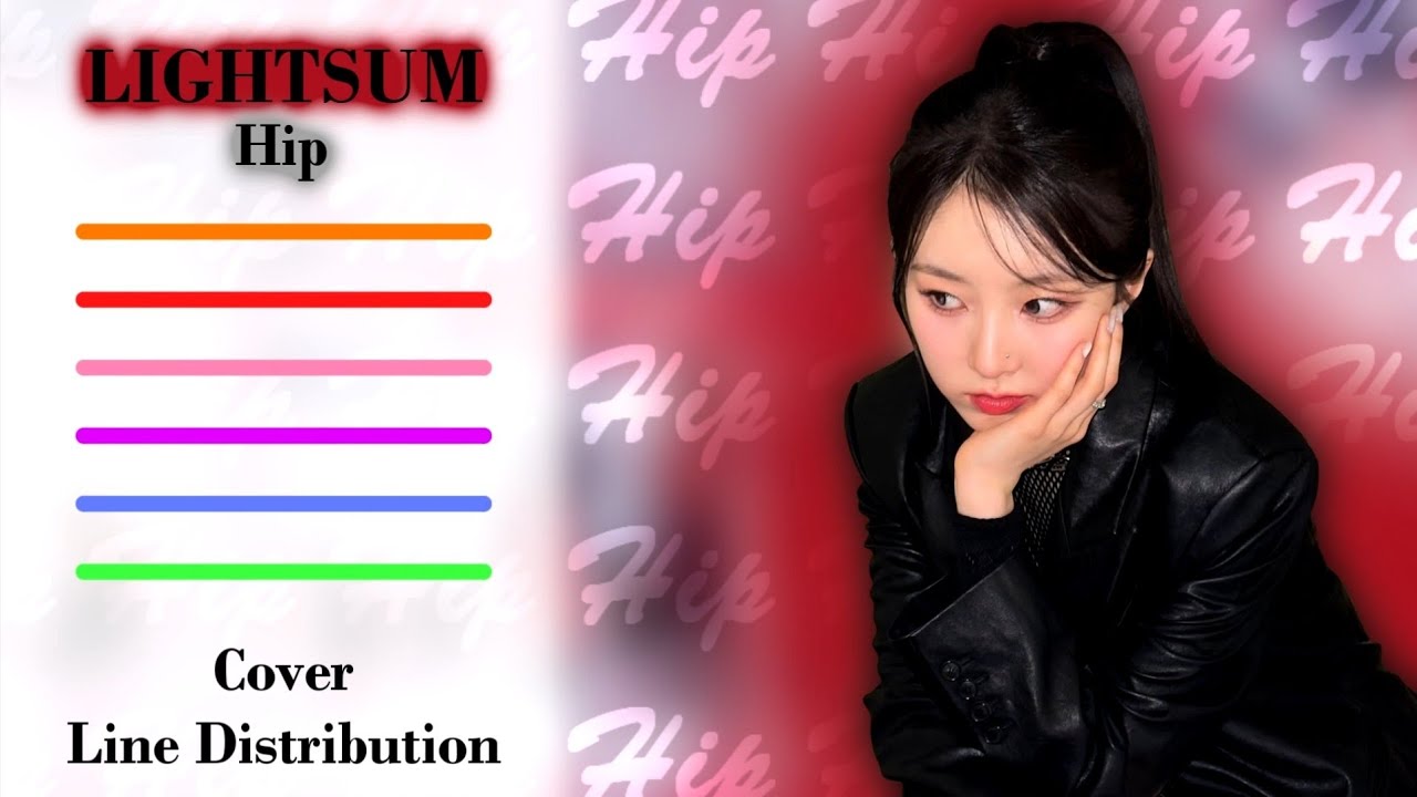 LIGHTSUM - Hip Cover (Original by Mamamoo)「 Line Distribution」