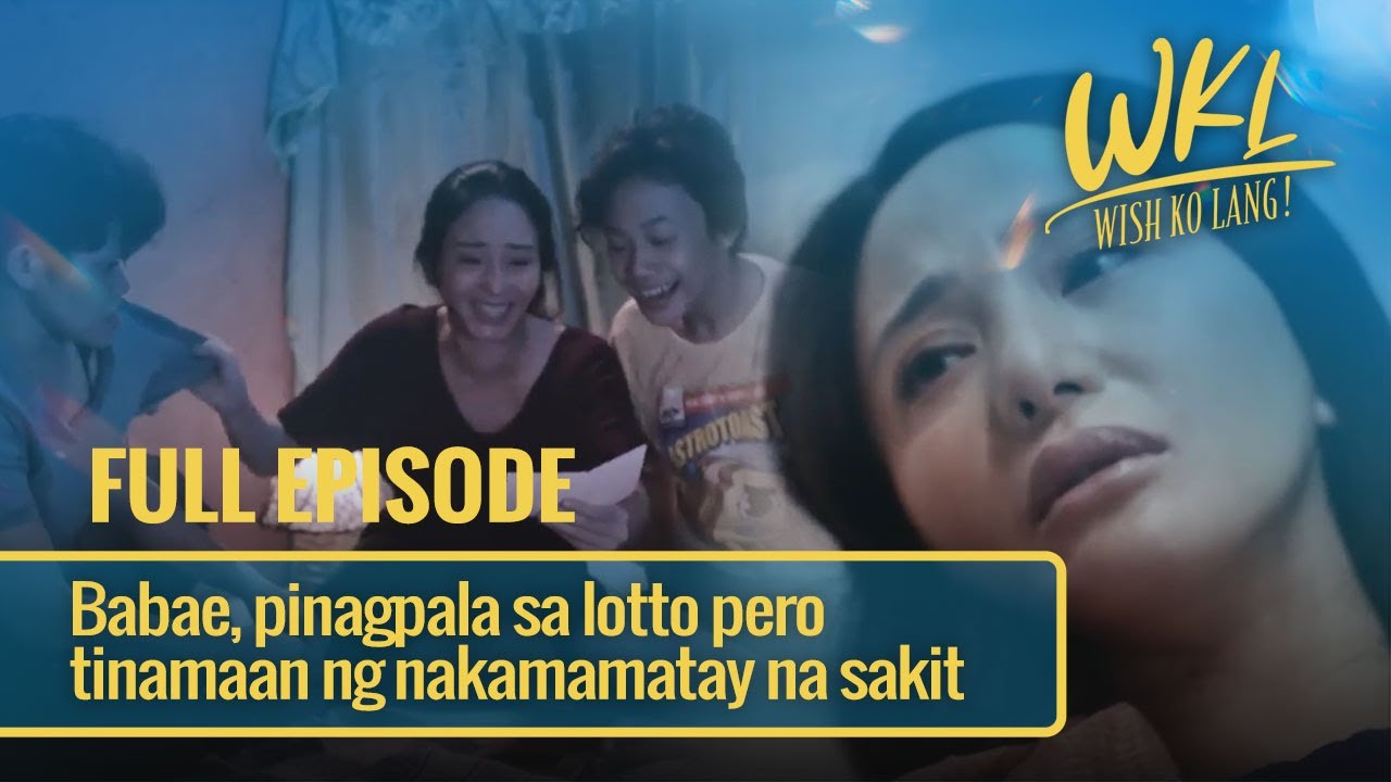 Babae, pinagpala sa lotto pero tinamaan ng nakamamatay na sakit (Full Episode) | Wish Ko Lang