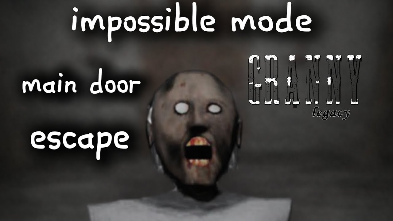 GRANNY LEGACY IMPOSSIBLE MODE 😱 | Main Door Escape Challenge (NO MISTAKES!)