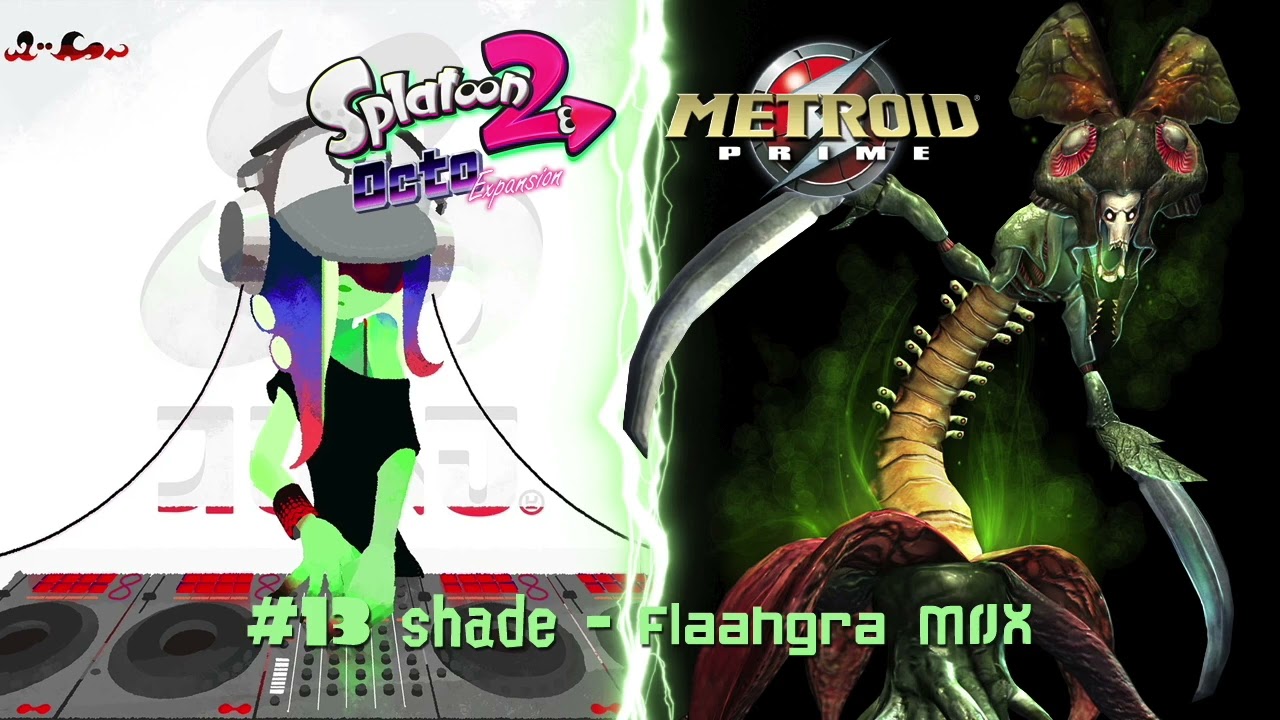 13 Shade - Flaahgra Mix (Splatoon 2 x Metroid Prime)