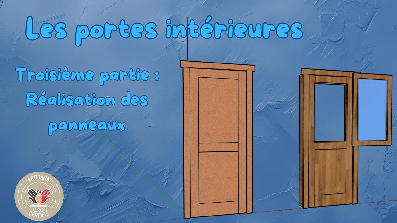 🚪 Les portes intérieures 🚪 : Partie 3 : Réalisation des panneaux