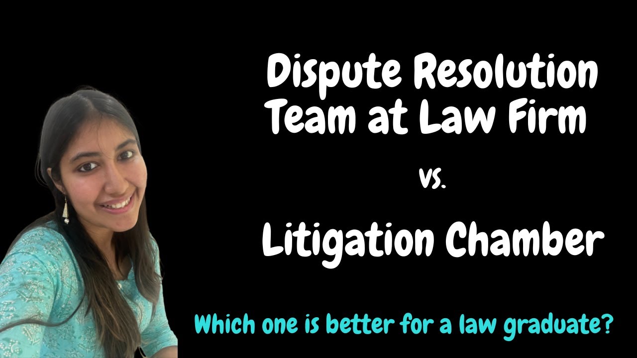Should a law graduate in India work at Dispute Resolution Team at Law Firm or a Litigation Chamber?