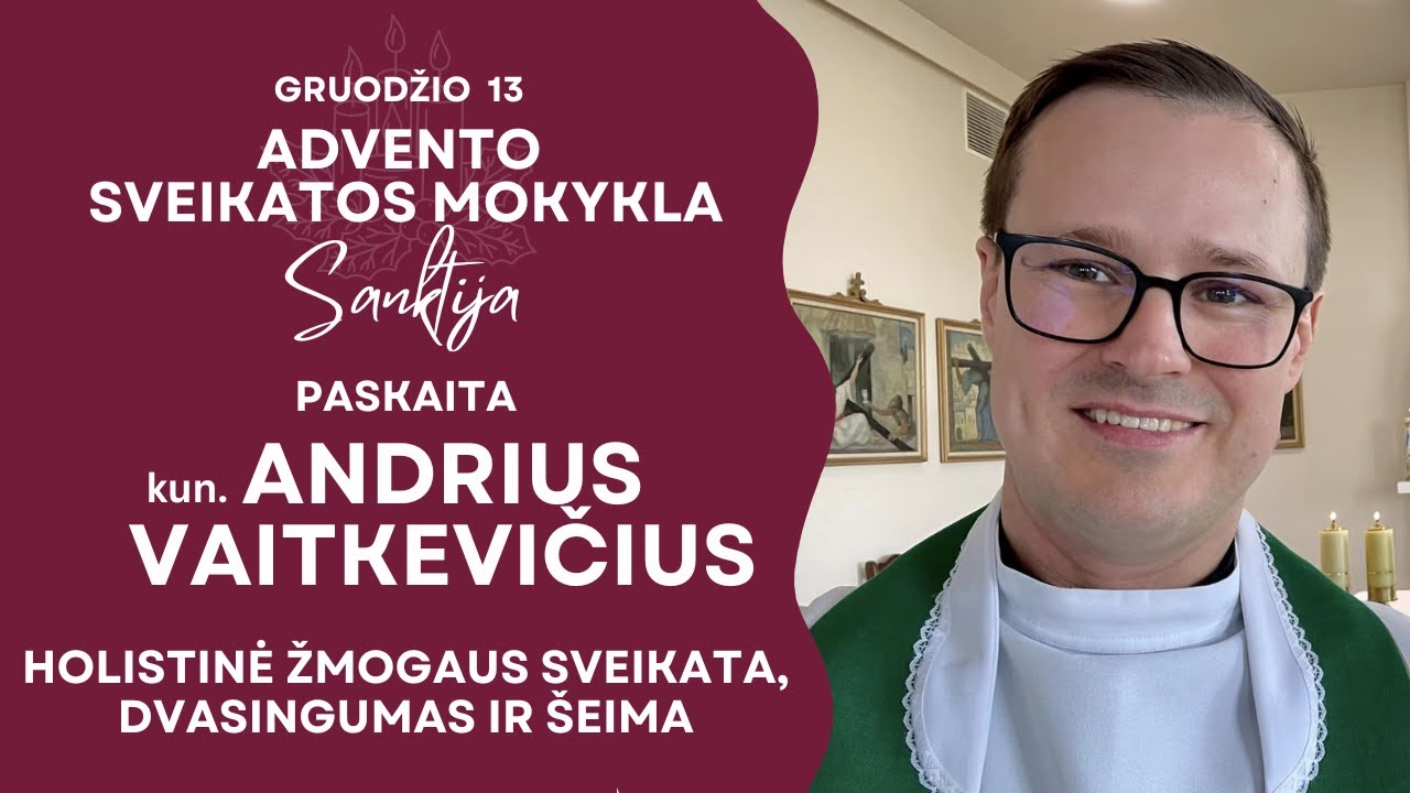 Sveikatos mokykla SANKTIJA. kun. Andrius Vaitkevičius: 
