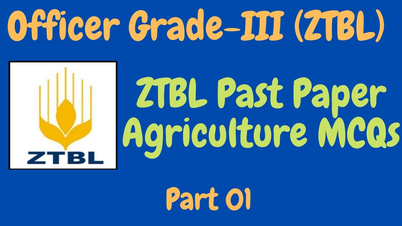 ZTBL Past Paper Agriculture MCQs Part 01 | OG 3 ZTBL Test Preparation