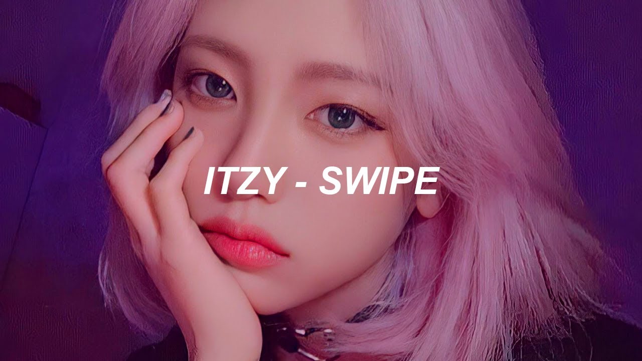 ITZY “SWIPE” Easy Lyrics