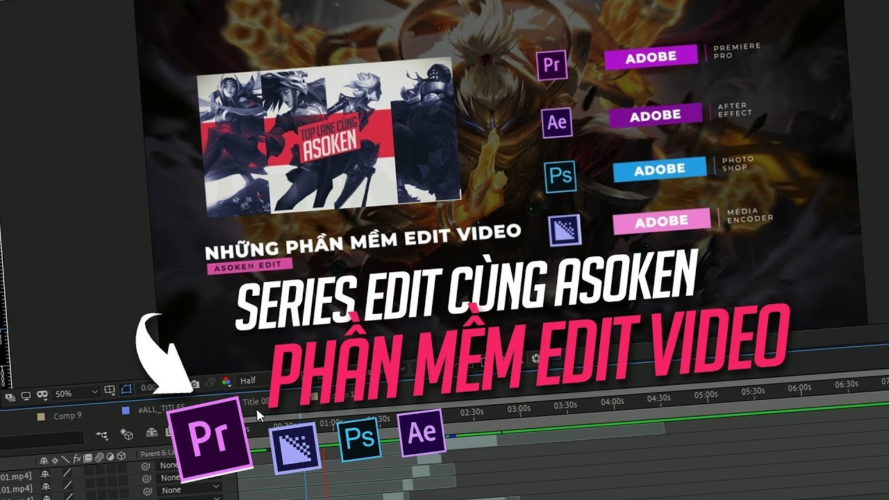 NHỮNG PHẦN MỀM BẠN N&Ecirc;N SỬ DỤNG NẾU MUỐN TRỞ TH&Agrave;NH VIDEO EDITOR | SERIES EDIT C&Ugrave;NG ASOKEN