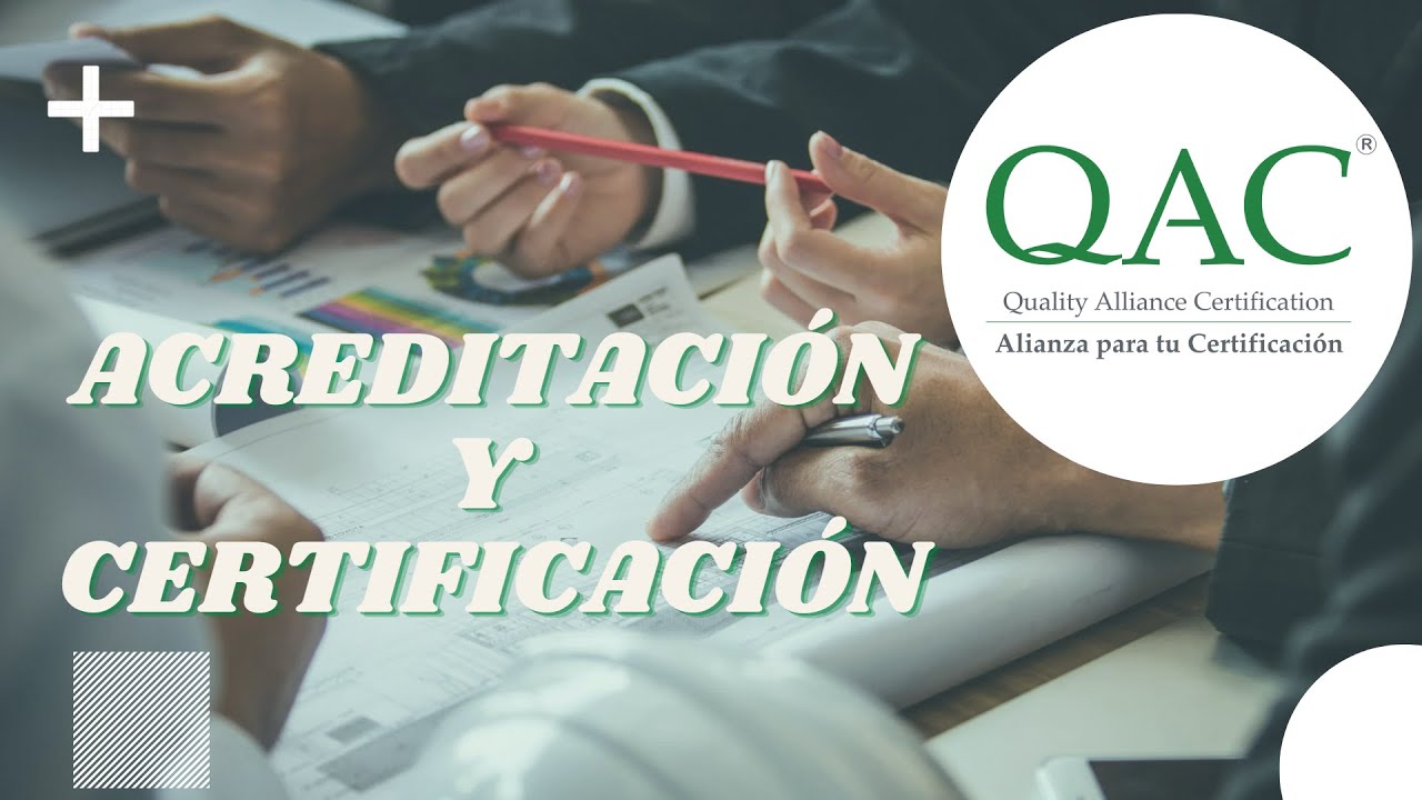 Diferencia entre Acreditaci&oacute;n y Certificaci&oacute;n | Normas ISO | QAC, Certificaci&oacute;n