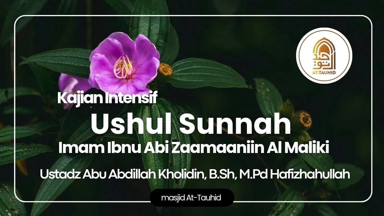 Ushul As Sunnah. Ustadz Abu Abdillah Kholidin,B.Sh,M.Pd حفظه الله