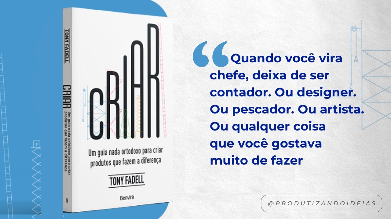 Gerencie com estratégia | Criar - Tony Fadell