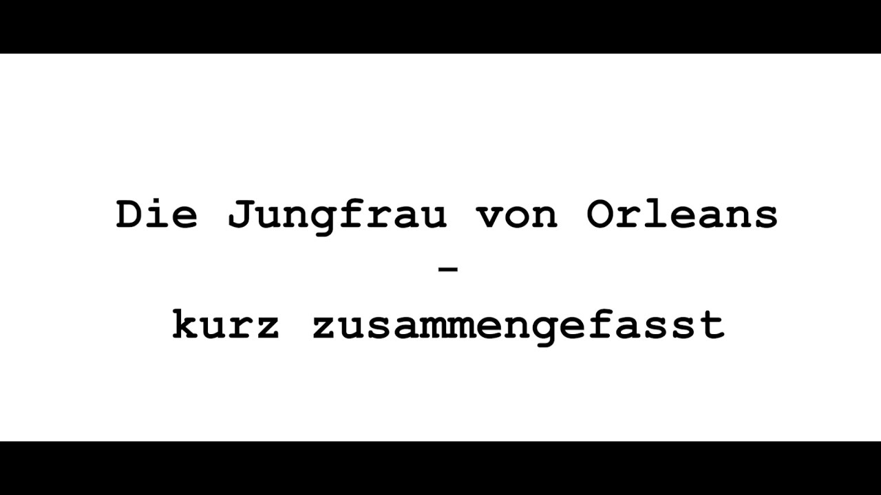 Die Jungfrau von Orleans - kurz zusammengefasst