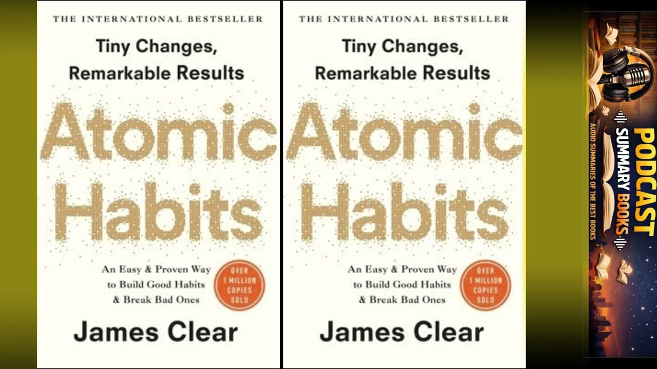 Atomic Habits by James Clear | Full podcast summary audiobooks review