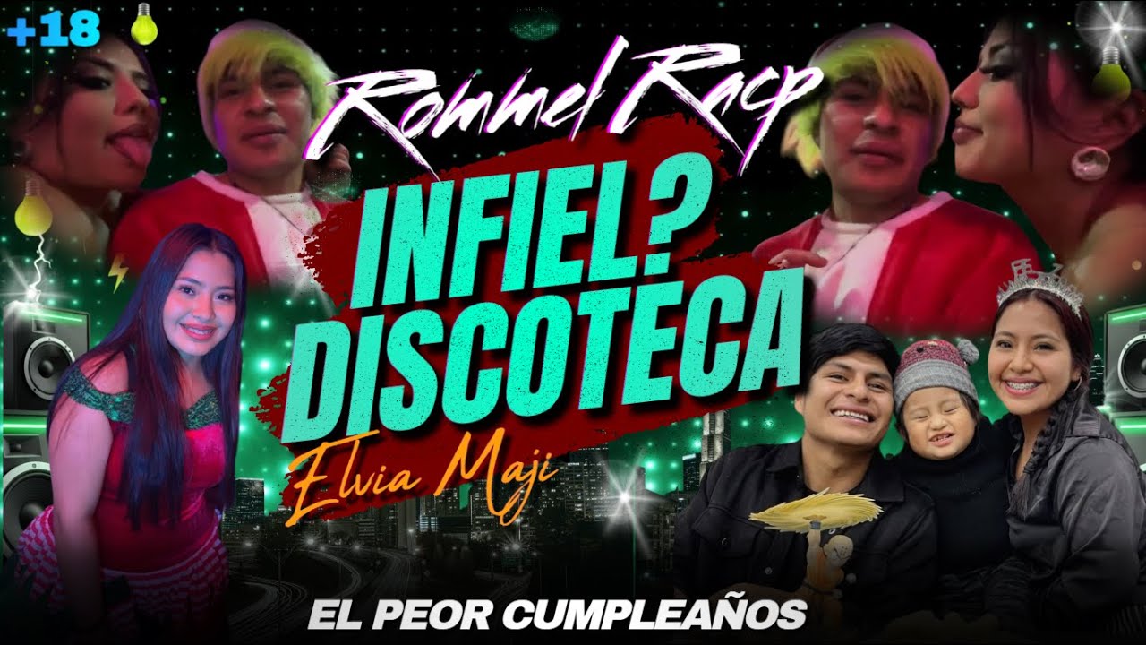 Elvia Maji explota con Rommel Racp en pleno cumpleaños por una supuesta infidelidad🔥I PARTE FINAL