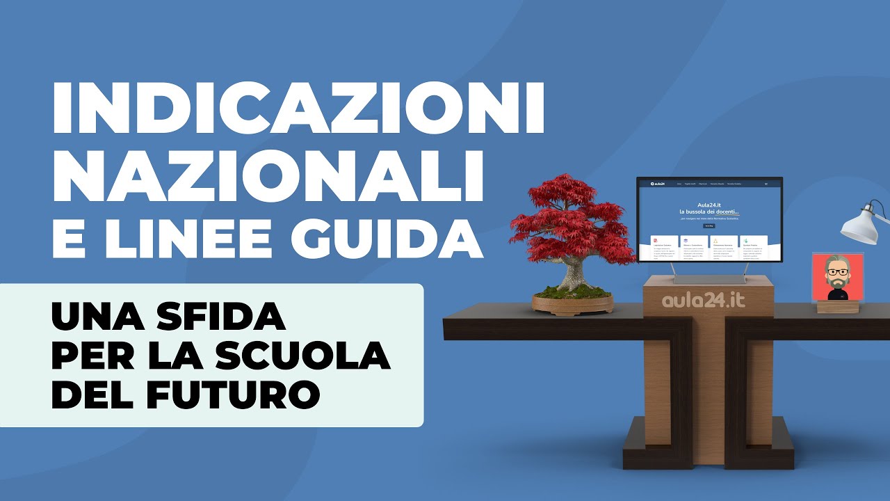 Indicazioni Nazionali e linee guida. Una sfida per la scuola del futuro.