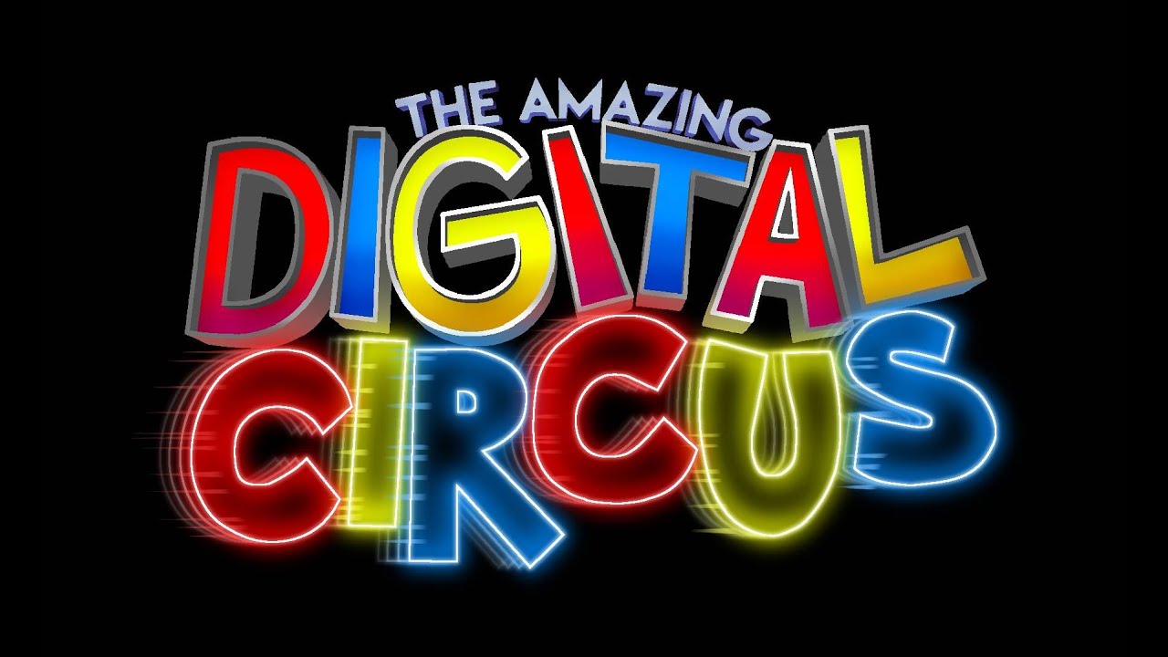 THE  WONDERS OF THE AMAZING DIGITAL CIRCUS!