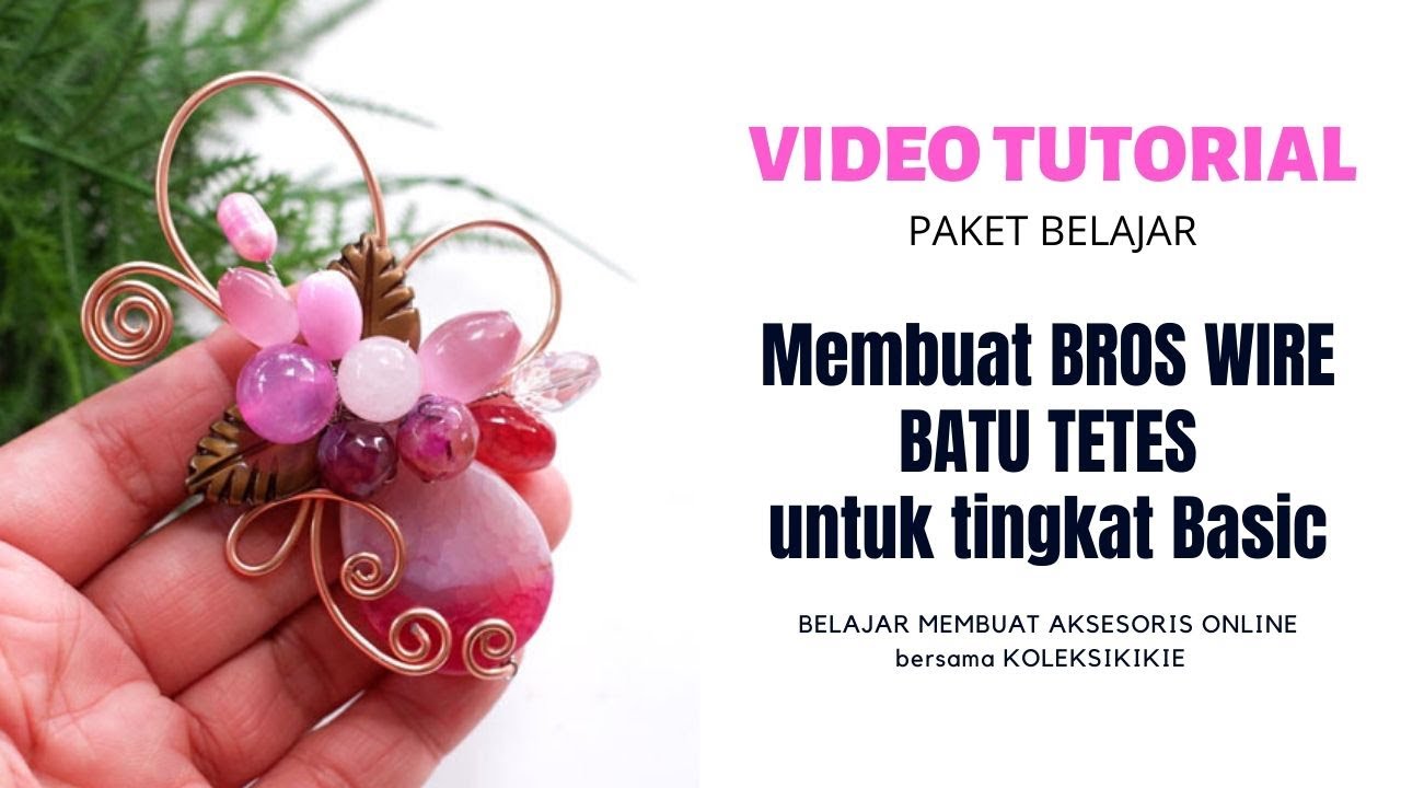 Tutorial Membuat Bros Wire Batu Tetes untuk Tingkat Basic
