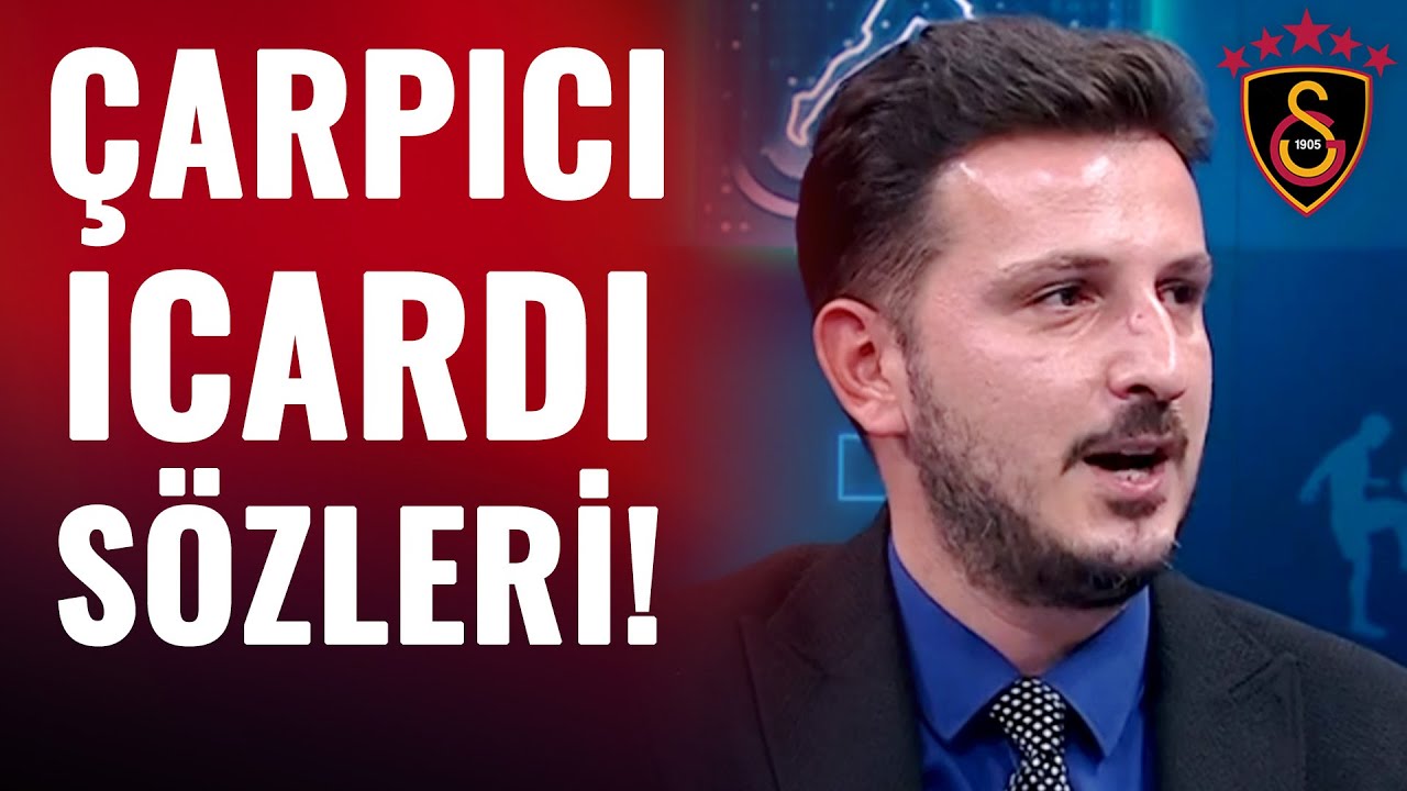 Galatasaray'da Icardi Konusu Krize Mi D&ouml;n&uuml;şt&uuml;? Emre Kaplan'dan &Ccedil;arpıcı A&ccedil;ıklamalar