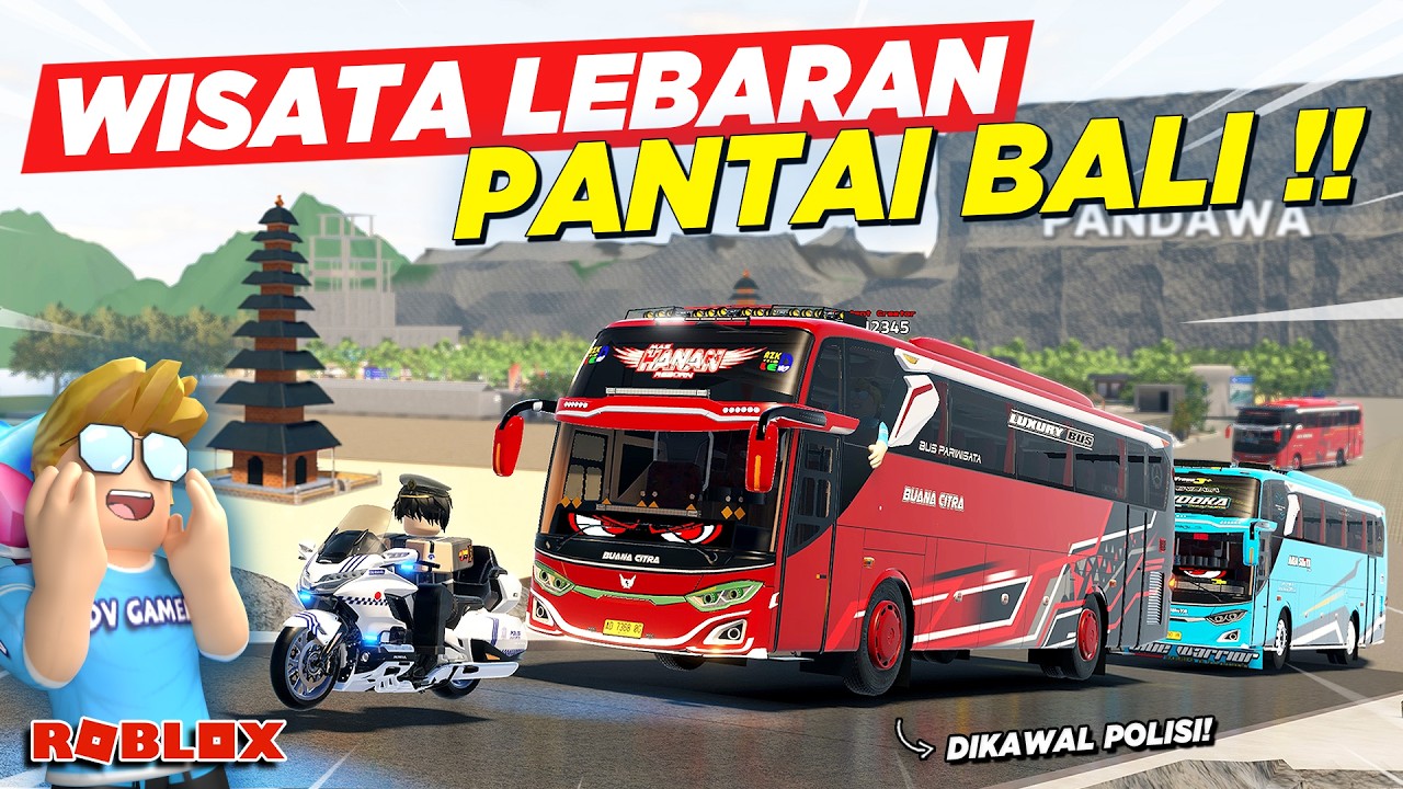 WISATA LEBARAN BUS TELOLET MODIF VIRAL KE PANTAI PANDAWA BALI TERBESAR !! ROLEPLAY BUS - Roblox
