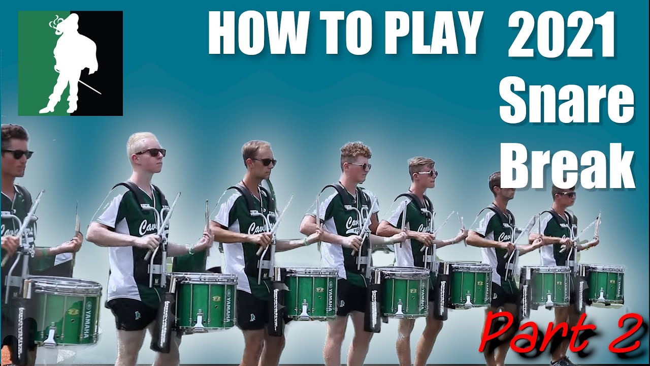 Cavaliers 2021 Snare Break lesson Part 2