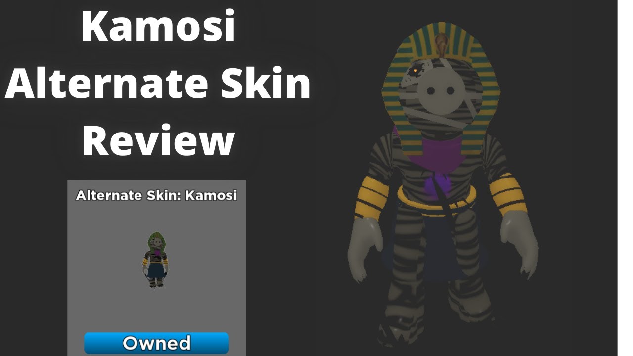 Kamosi Alternate Skin Skin Review Piggy