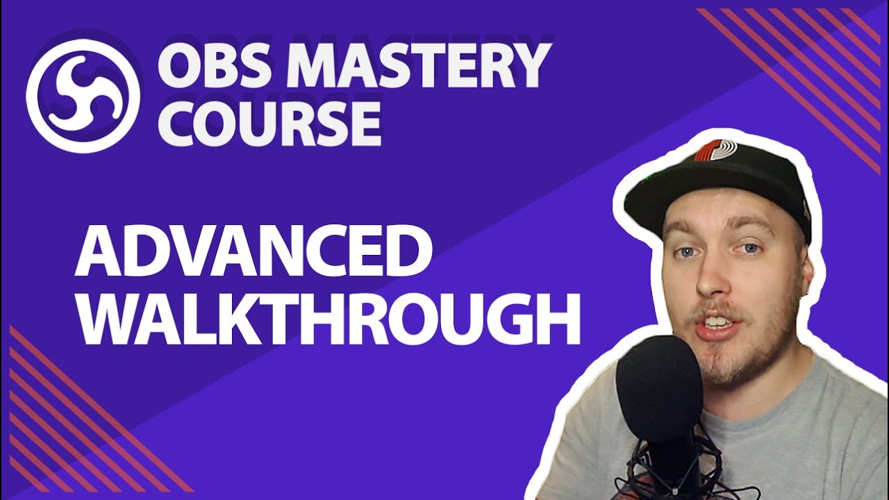 45. Advanced Streaming Setup Walkthrough - OBS Studio Mastery Course (Beginner to Pro)