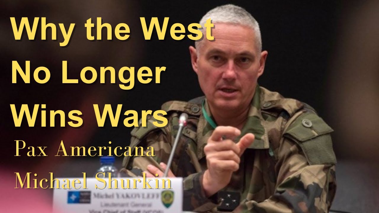 GEN Michel Yakovleff on Why the West No Longer Wins Wars