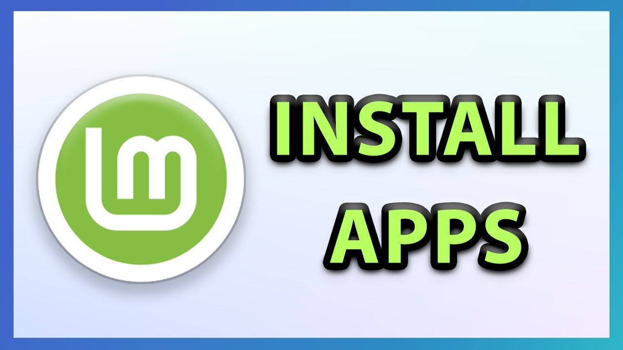 How to Install Apps on Linux Mint 22.3 | 2026