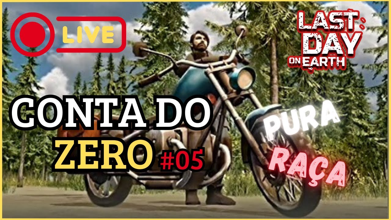 •LIVE ON• CONTA DO ZERO NA RAÇA |EM BUSCA DA MOTO NO LAST DAY ON EARTH #05