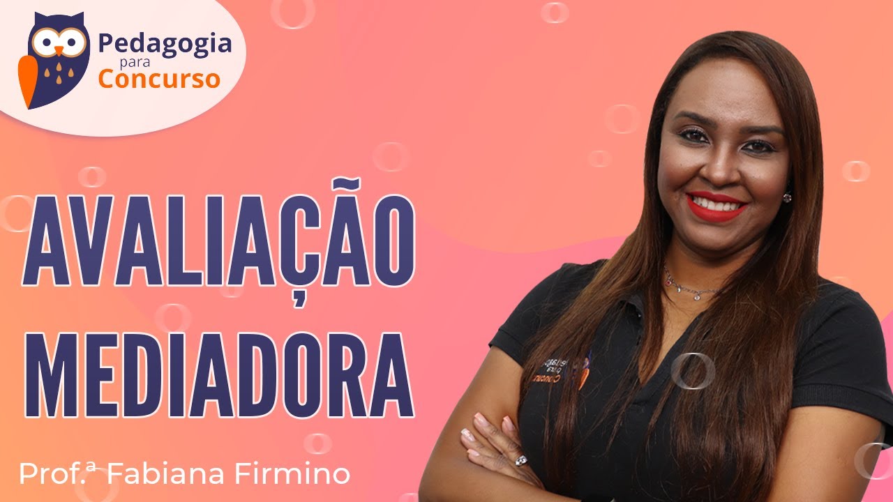 Avalia&ccedil;&atilde;o Mediadora | Fabiana Firmino