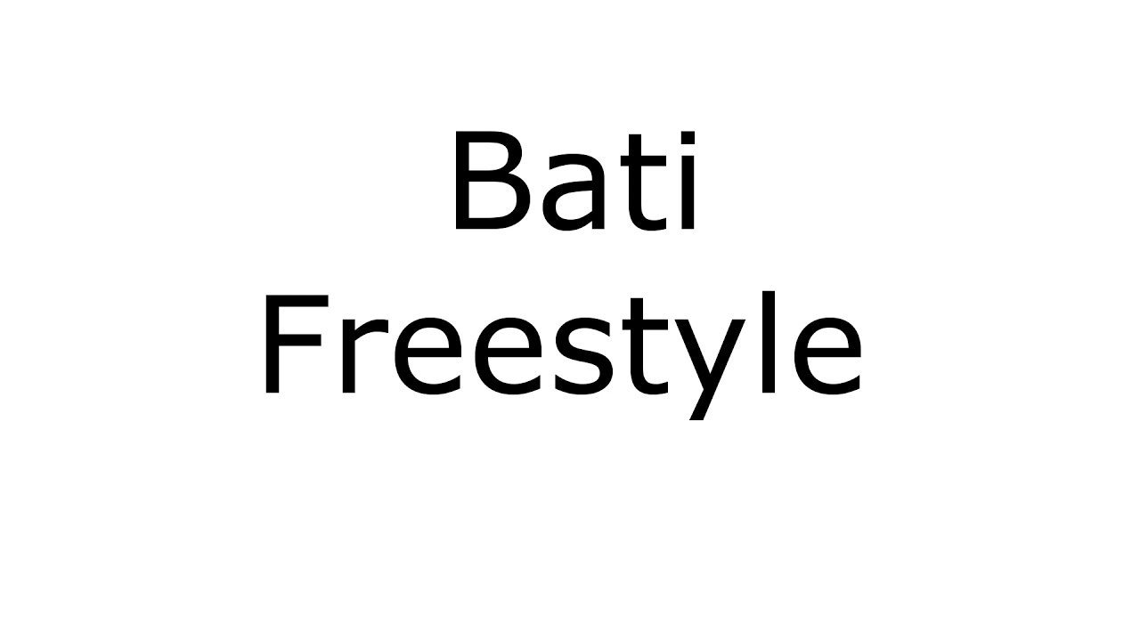 Bati - freestyle