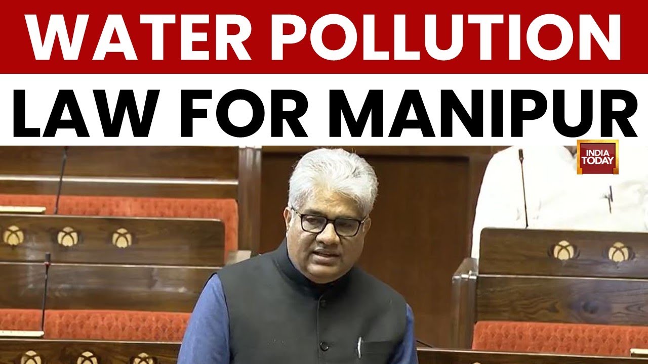 Winter Session 2025: Manipur to Implement Water Pollution Control Law | India Today News