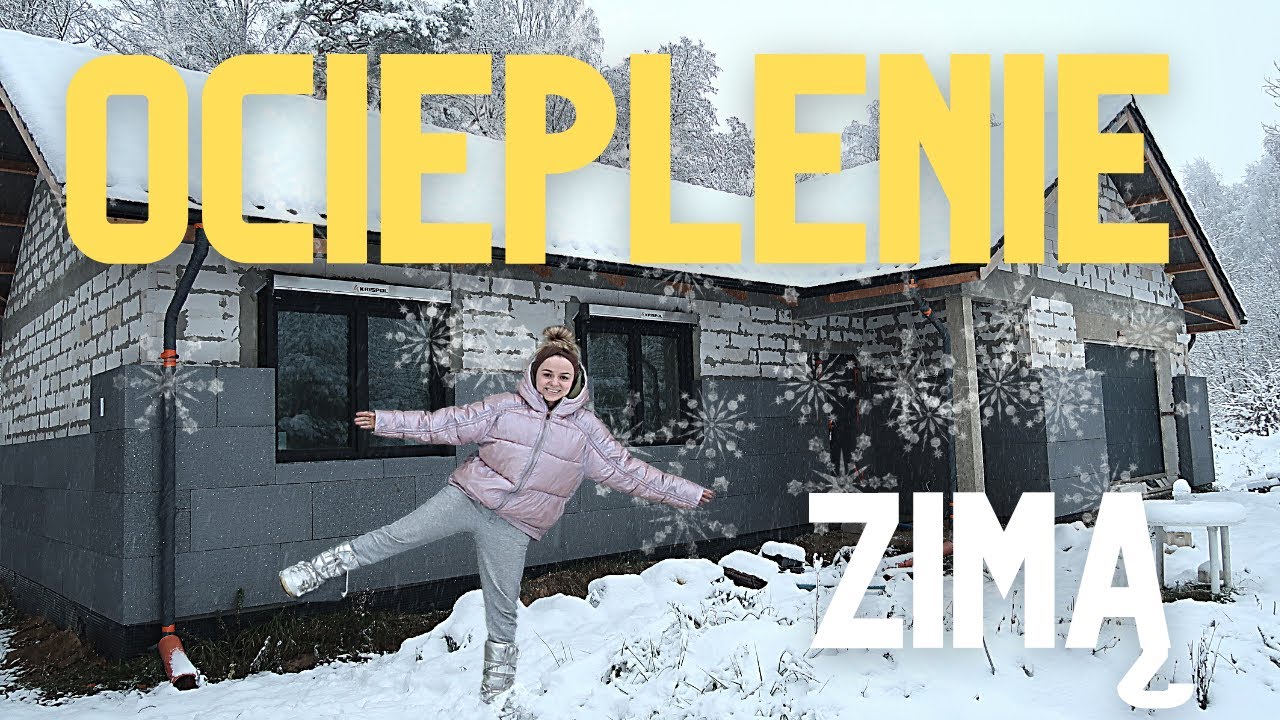 OCIEPLENIE DOMU ZIMĄ | *nie zdążyliśmy przed mrozem*