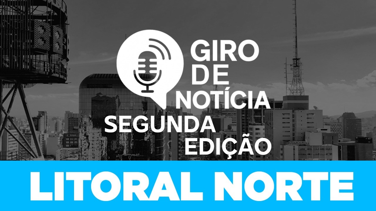 2ª EDIÇÃO GIRO LITORAL NORTE 27/02/2026: AGENDA CULTURAL E INFRAESTRUTURA