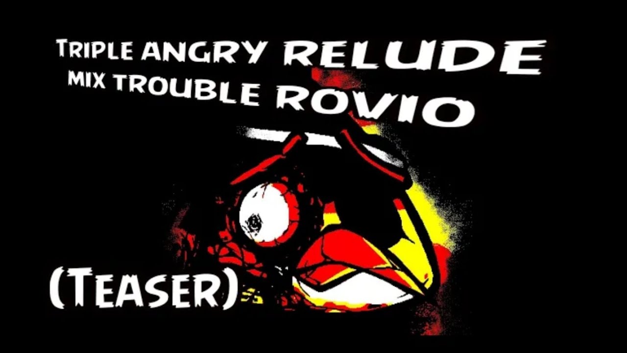 Triple trouble rovio relude teaser (reupload)