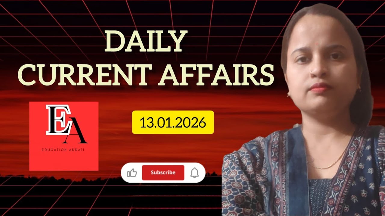 DAILY CURRENT AFFAIRS( 13.1.2026) | |CURRENT AFFAIRS 2025 BY DEEPIKA MA'AM| |