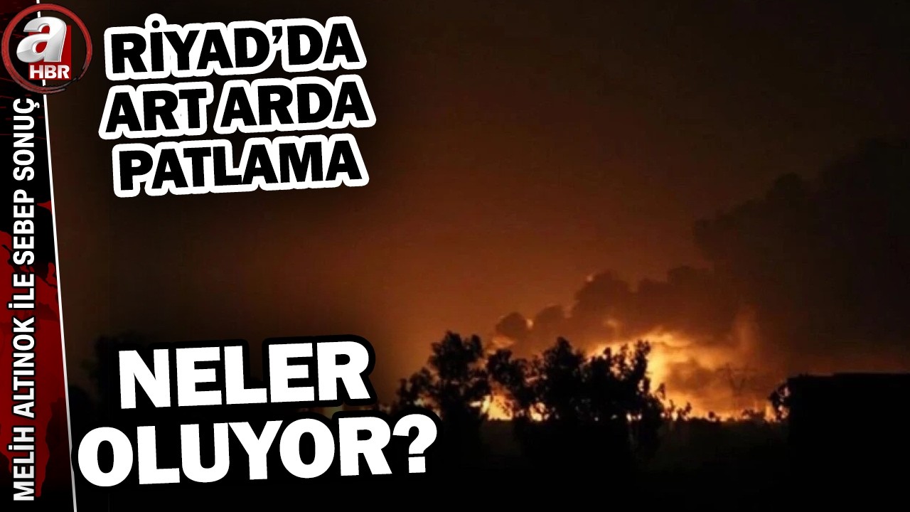 İslam ülkelerinin toplandığı Riyad'da alarm! Art arda patlamalar meydana geldi! | A Haber