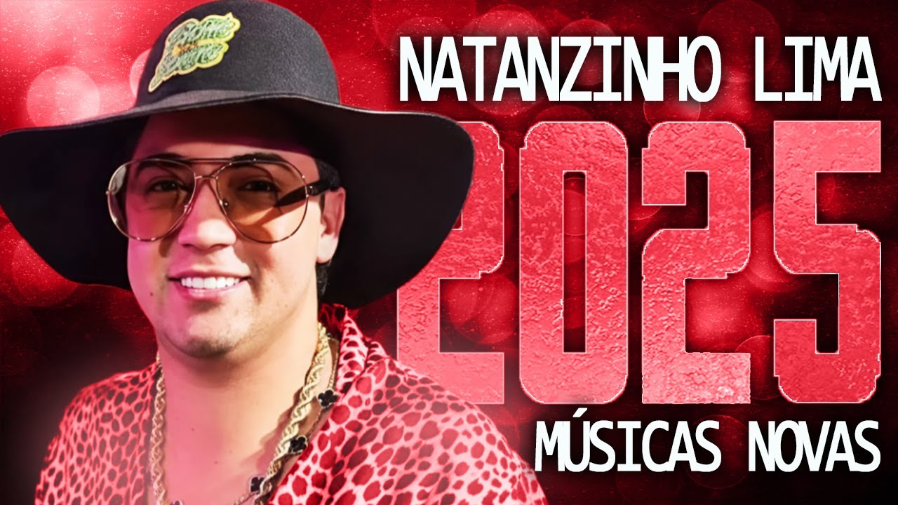 NATANZINHO LIMA 2025 ( M&Uacute;SICA NOVAS ) CD NOVO - REPERT&Oacute;RIO ATUALIZADO