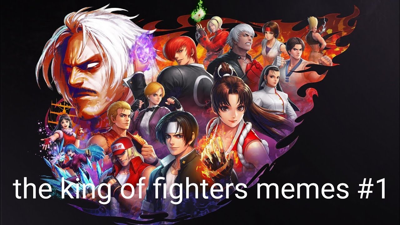 the king of fighters memes #1   kof memes #1