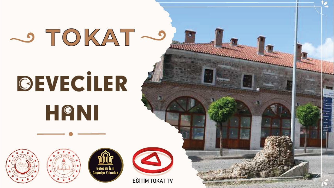 TOKAT DEVECİLER HANI BELGESELİ - MEDENİYETLER DURAĞI TOKAT - EĞİTİM TOKAT TV