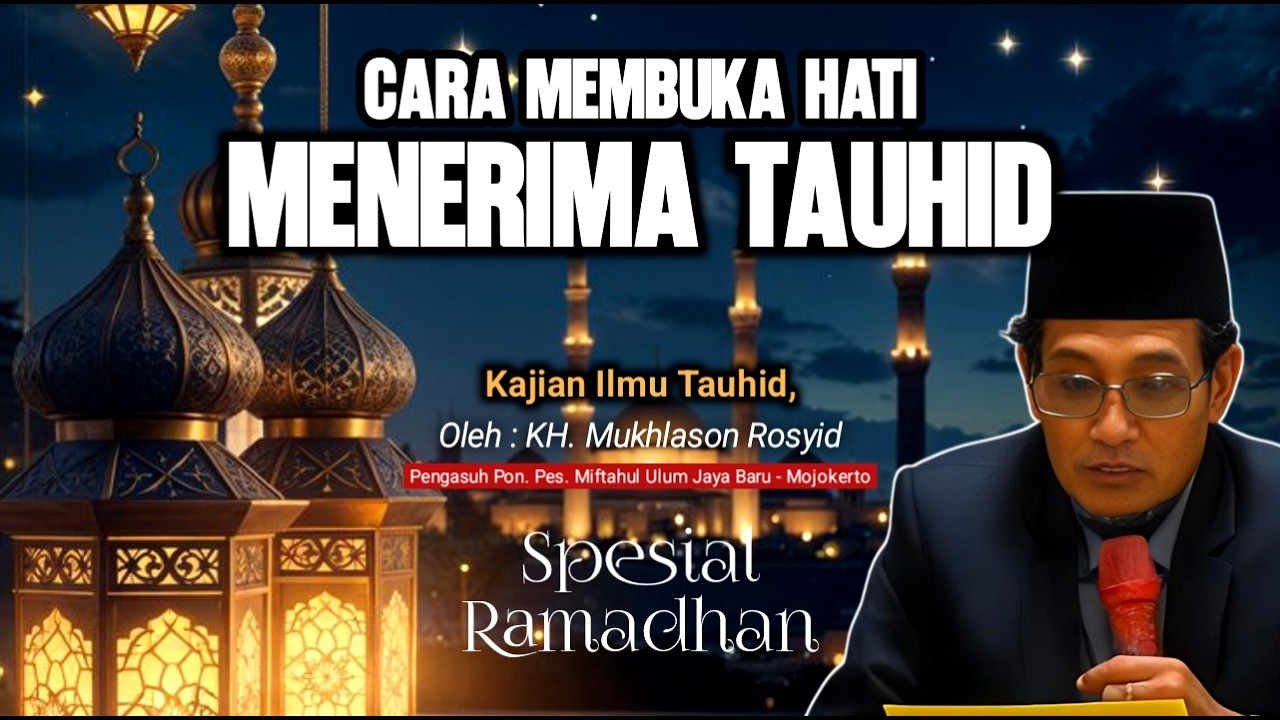 Ngaji Ramadhan: Cara Membuka Hati Sebelum Belajar Ilmu Tauhid