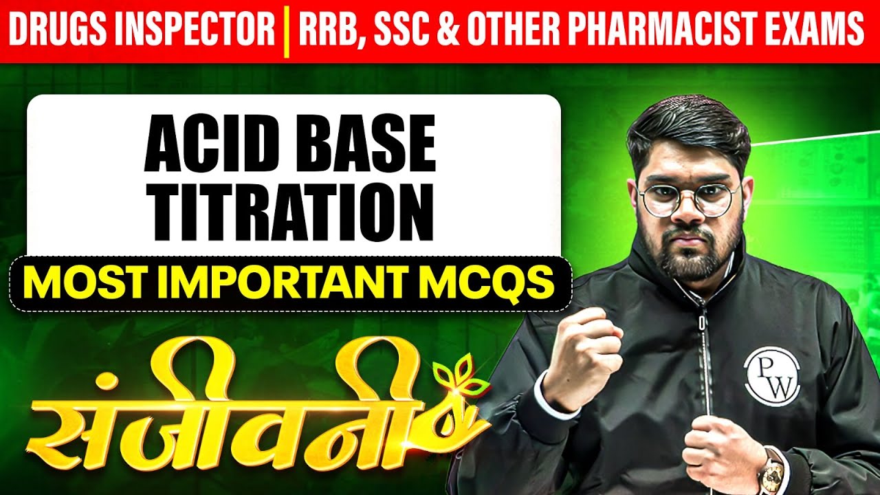Acid Base Titration | Most Important MCQs | Drug Inspector & Pharmacist Exam | PW
