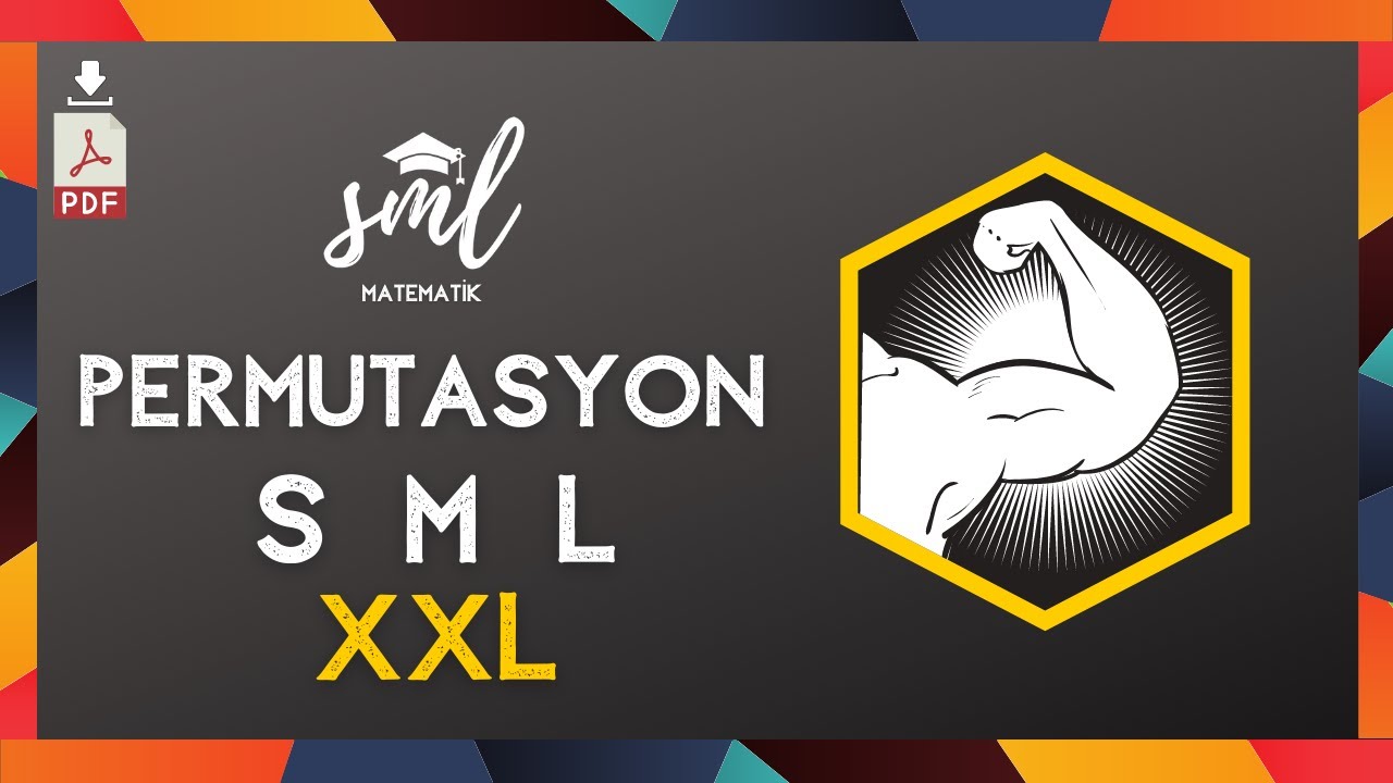 SML - XXL PERMÜTASYON SORU ÇÖZÜMÜ - KESİN SINAVDA ÇIKAR