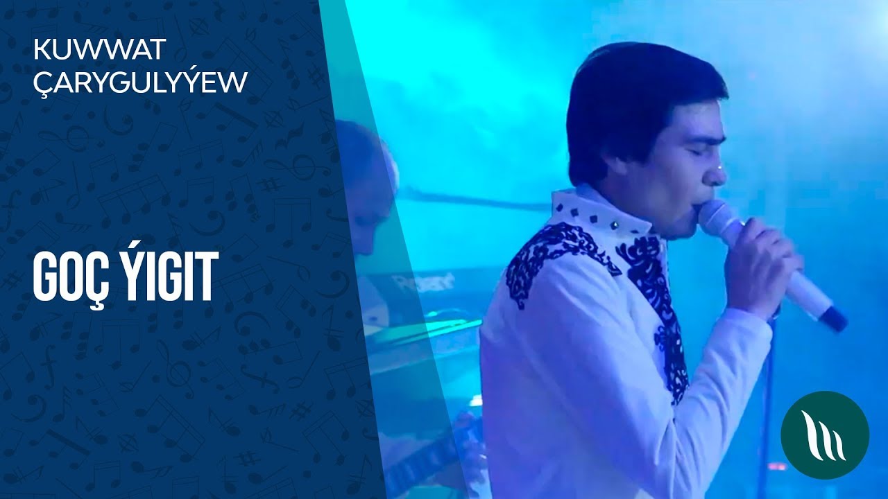 Kuwwat Çarygulyýew - Goç ýigit | 2020