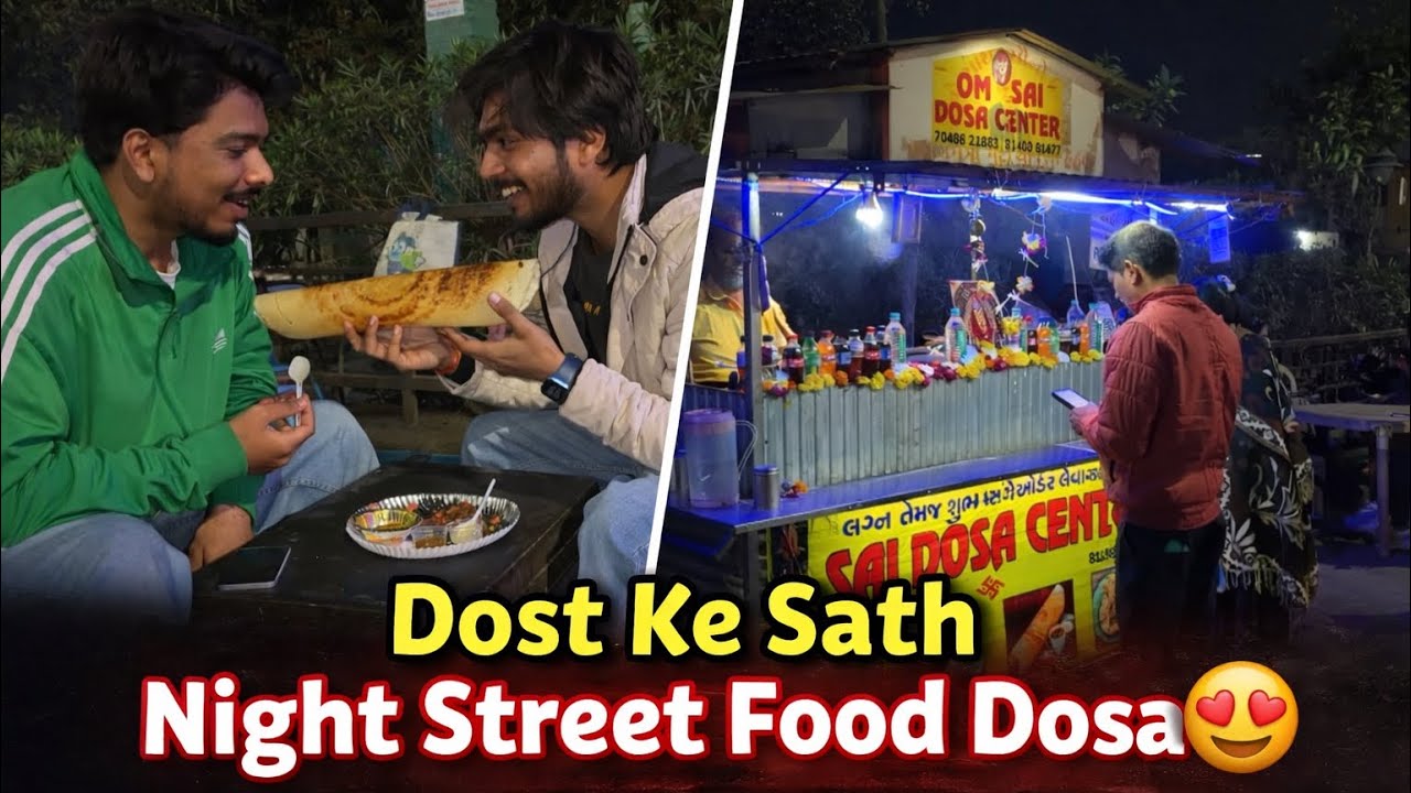 Dost Ke Sath Night Street Food Dosa 😍 | Valsad Famous Sai Dosa Center || Mins vlogs 