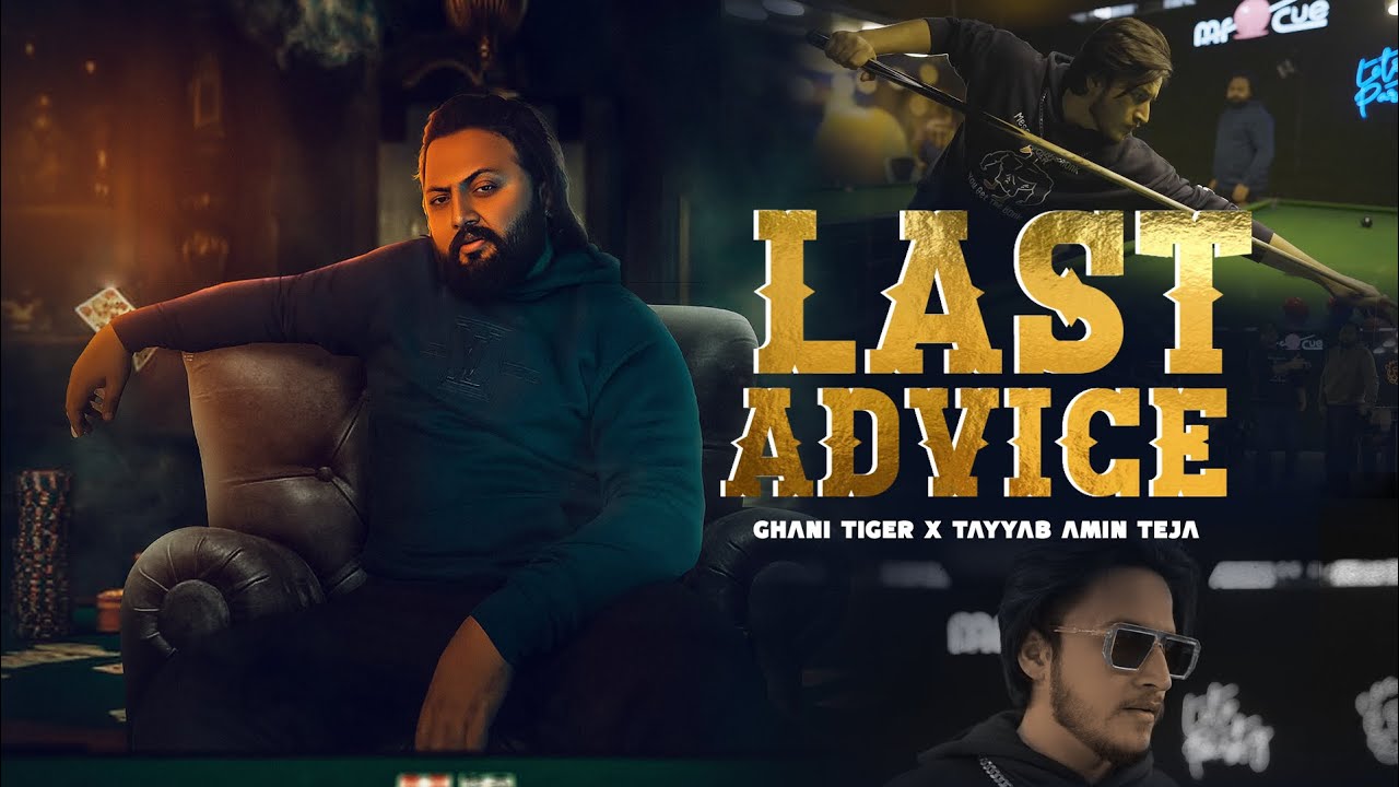 LAST  ADVICE  | GHANI TIGER x TAYYAB AMIN TEJA | PROD  @zpmusic_official | PUNJABI SONG 2025 |