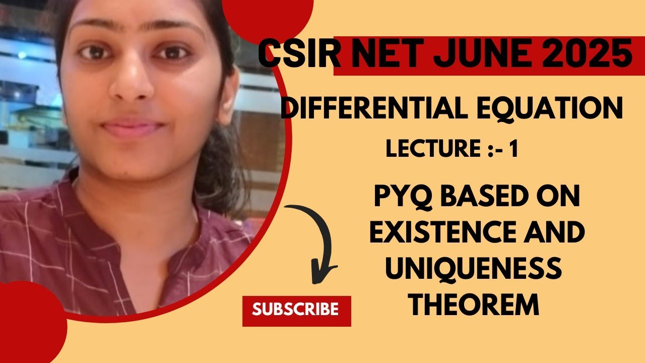 CSIR-NET JUNE 2025 / PYQ BASED ON EXISTENCE AND UNIQUENESS THEOREM/ ALSO USEFUL FOR GATE# BY VARSHA