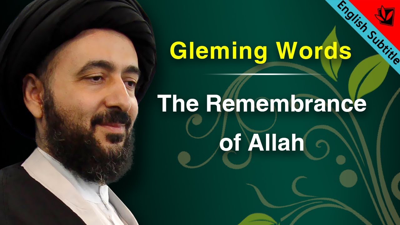 The Remembrance of Allah - Ayatollah Sayed Mohammad Redha Shirazi