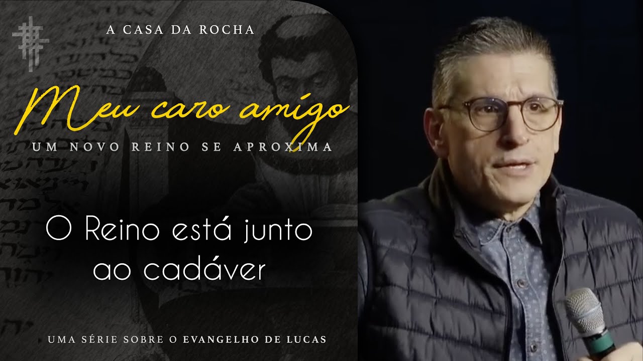 #58 - O Reino está junto ao cadáver - Zé Bruno - Meu Caro Amigo